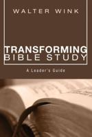 Transforming Bible Study: A Leader's Guide