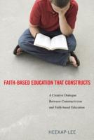 Faith-Based Education That Constructs