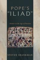 Pope's "Iliad": Homer in the Age of Passion