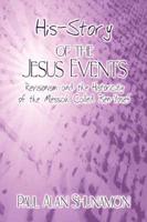 His-Story of the Jesus Events: Revisionism and the Historicity of the Messiah Called Ben-Yosef