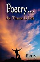 Poetry.the Theme Is Life