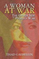 A Woman at War: The Other Side of People's War