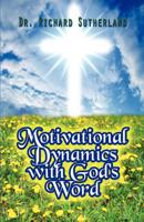 Motivational Dynamics With God's Word