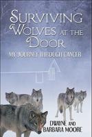 Surviving Wolves at the Door: My Journey Through Cancer