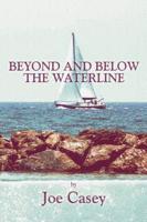 Beyond and Below the Waterline