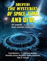 Solved! The Mysteries of Space, Time and UFOs