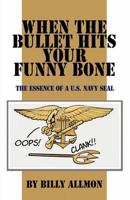 When the Bullet Hits Your Funny Bone: The Essence of A U.S. Navy Seal