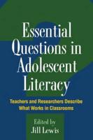 Essential Questions in Adolescent Literacy