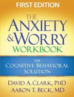 The Anxiety and Worry Workbook