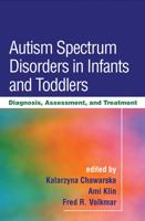 Autism Spectrum Disorders in Infants and Toddlers