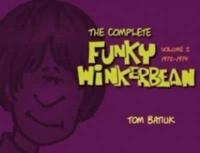 The Complete Funky Winkerbean. Volume 1 1972-1974