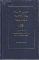 West Virginia's Civil War-Era Constitution