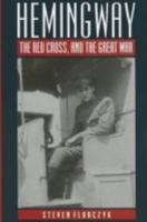 Hemingway, the Red Cross, and the Great War