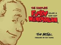 The Complete Funky Winkerbean. Volume 12 2005-2007