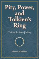 Pity, Power, and Tolkien's Ring