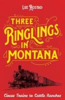 Three Ringlings in Montana