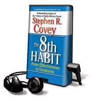 The 8th Habit: From Effectiveness to Greatness [With Earbuds]