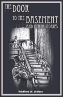 The Door to the Basement and Other Stories