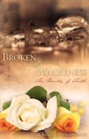 Broken Into Wholeness