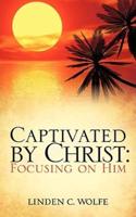 Captivated by Christ: