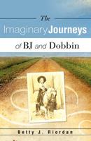 Imaginary Journeys of BJ and Dobbin