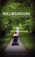 Rollingaround in the Light of the Son