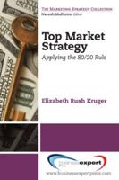 Top Market Strategy: Applying the 80/20 Rule