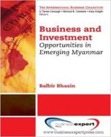 Burma: Business and Investment Opportunities in Emerging Myanmar