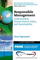 Responsible Management: Understanding Human Nature, Ethics, and Sustainability
