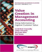 Value Creation in Management Accounting: Using Information to Capture Customer Value