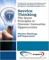 Service Thinking: The Seven Principles to Discover Innovative Opportunities