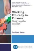 Working Ethically in Finance: Clarifying Our Vocation