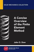 A Concise Overview of the Finite Element Method