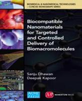 Biocompatible Nanomaterials for Targeted and Controlled Delivery of Biomacromolecules