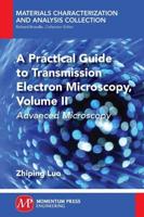 A Practical Guide to Transmission Electron Microscopy, Volume II