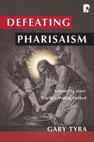 Defeating Pharisaism