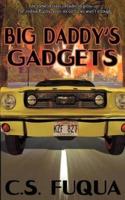 Big Daddy's Gadgets