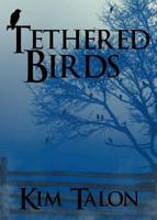 Tethered Birds