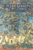 Fruitfulness by Emile Zola, Fiction, Classics, Literary