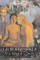 Cumner's Son and Other South Sea Folk by Gilbert Parker, Fiction, Action & Adventure