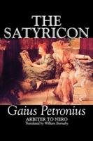 The Satyricon by Petroni Gaius Petronius Arbiter to Nero, Fiction, Classics, Historical