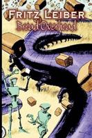 Bread Overhead by Fritz Leiber, Science Fiction, Fantasy, Horror