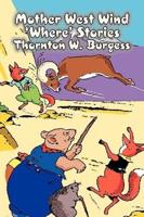 Mother West Wind 'Where' Stories by Thornton Burgess, Fiction, Animals, Fantasy & Magic