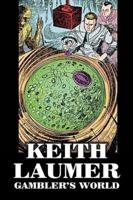 Gambler's World by Keith Laumer, Science Fiction, Adventure