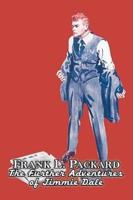 The Further Adventures of Jimmie Dale by Frank L. Packard, Fiction, Action & Adventure, Mystery & Detective