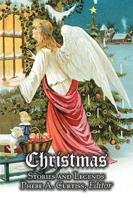 Christmas Stories and Legends by Phebe A. Curtiss, Juvenile Fiction, Holidays & Celebrations