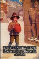 The Nurnberg Stove by Louise Ouida De La Ramï¿½e, Juvenile Fiction, Fairy Tales & Folklore, Action & Adventure
