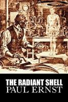 The Radiant Shell by Paul Ernst, Science Fiction, Fantasy, Adventure