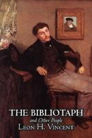 The Bibliotaph and Other People by Leon H. Vincent, Fiction, Literary
