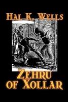Zehru of Xollar by Hal K. Wells, Science Fiction, Adventure, Space Opera